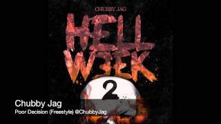 Chubby Jag - Poor Decisions (Freestyle)