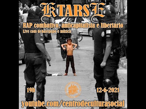 KTARSE: RAP combativo anticapitalista e libertário