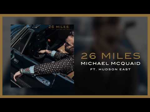 Michael Mcquaid - 26 Miles (Audio) ft. Hudson East