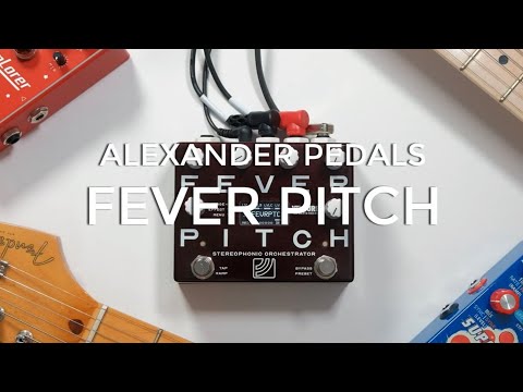 Instant Dream Pop Machine | Alexander Pedals Fever Pitch