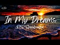 REO Speedwagon - In My Dreams (Lyrics)
