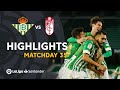 Highlights Real Betis vs Granada CF (2-1)
