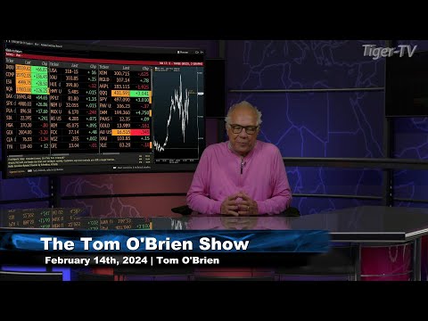 February 14th, The Tom O'Brien Show on TFNN - 2024