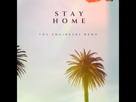 Stay Home- The Engineers Band (Original)