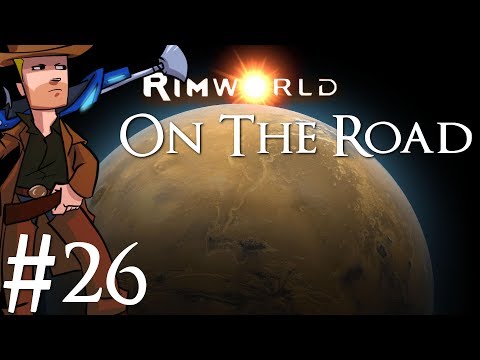 Rimworld | Alpha 17 On The Road | Part 26 | Come At Me Mech Bros