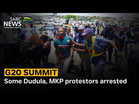 G20 Summit | Some Dudula, MKP protestors arrested