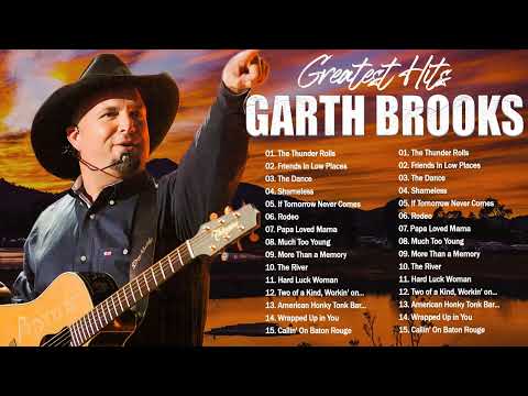 The Best of Garth Brooks - Garth Brooks Greatest Hits Full Album Playlist