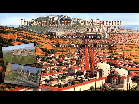 Dr Randall Smith  – The Seven Churches - Part 3 - Pergamon