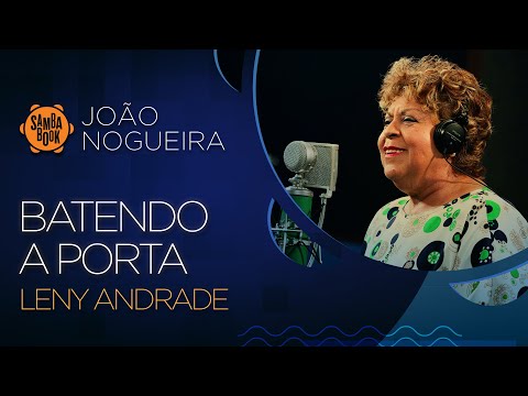 Batendo a Porta - Leny Andrade (Sambabook João Nogueira)