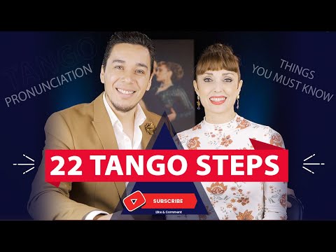 22 TANGO STEPS:  Pronunciation and what they are! ----  DID YOU KNOW ALL OF THEM???