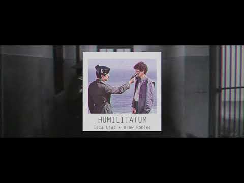 Isca Díaz - Humilitatum Ft Braw