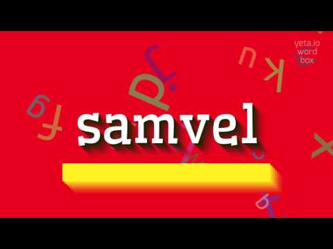 How to say "samvel"! (High Quality Voices)