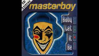 Masterboy – Baby Let It Be (Original Maxi)