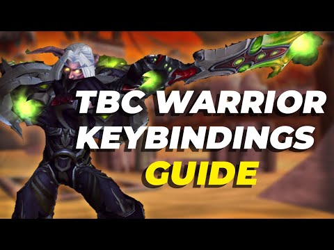 TBC WARRIOR KEYBINDINGS  GUIDE FOR ARENA AND PVP