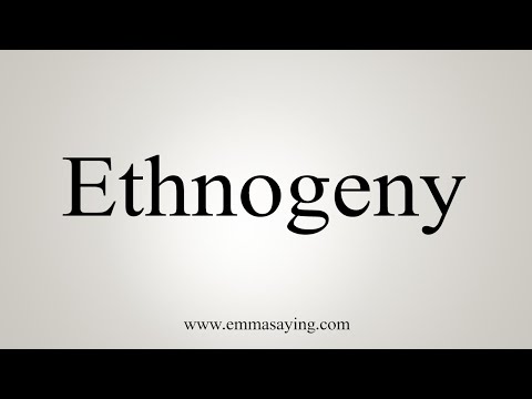 How To Say Ethnogeny