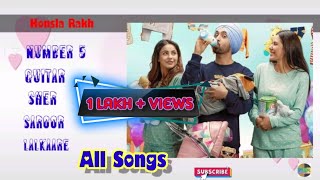 Honsla Rakh Movie Jukebox || Diljit Dosanjh,Shehnaaz Gill,Sonam Bajwa||Honsla Rakh Movie All Songs||