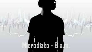Microdizko - 8 am [ Minimal Techno ]