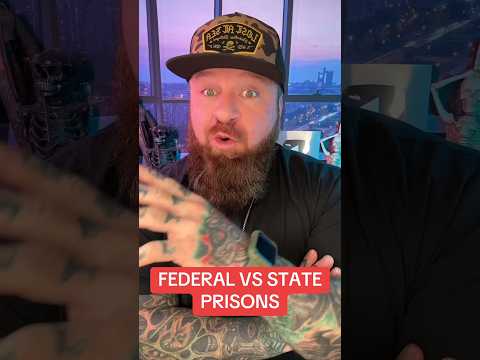 FEDERAL VS STATE PRISONS