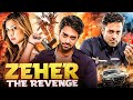 ZEHAR The Revenge Full Hindi Dubbed Movie Navdeep Kim Sharma Bhumika Chawla Thriller Drama