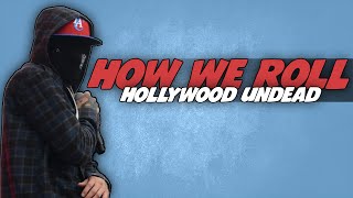 Hollywood Undead - How We Roll [Legendado] ᴴᴰ