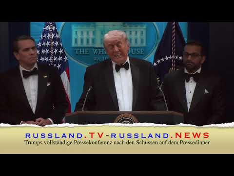 Trumps vollständige Pressekonferenz nach den Schüssen auf dem Pressedinner