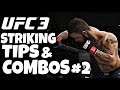 STRIKING TIPS & COMBOS #2 | EA SPORTS UFC 3