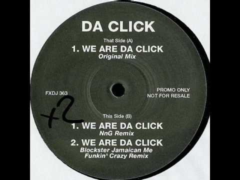 DA CLICK - WE ARE DA CLICK (NnG REMIX)