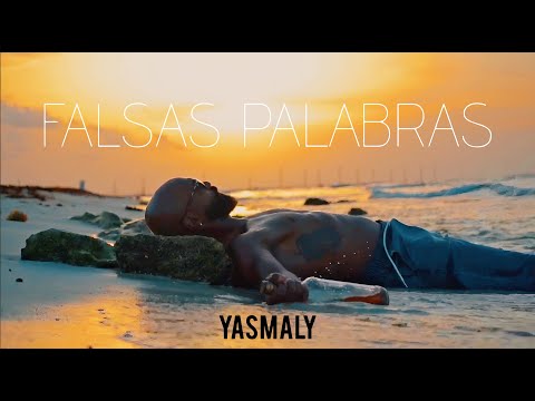 Yasmaly - Falsas Palabras | Video Oficial