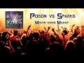 Poison vs Sparks (Martin Garrix Mashup)+ Free ...
