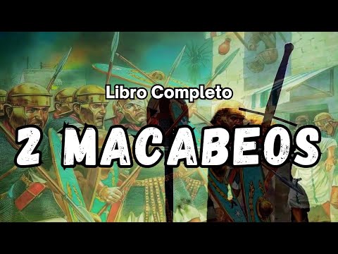 El libro 2 de MACABEOS NARRADO COMPLETO en ESPAÑOL Versión Popular DHH