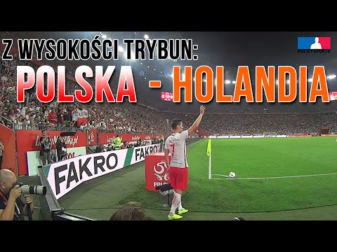 Z wysokości trybun: #5 Polska - Holandia (01/06/2016)