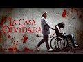 La Casa Olvidada Horror Misterio Peliculas Completas En Espanol Latino