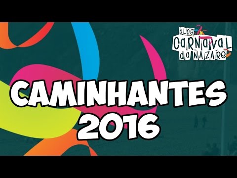 Caminheiros "A Companha" 2016 - Carnaval da Nazaré