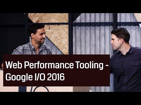 Web Performance Tooling - Google I/O 2016 || Web Fundamentals
