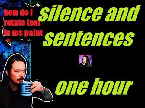 1 hour of silence occasionally broken by Whang saying unhinged things