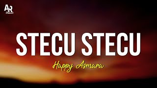 Download lagu Stecu Stecu - Happy Asmara (LIRIK) mp3 Download lagu Stecu Stecu - Happy Asmara (LIRIK) mp3