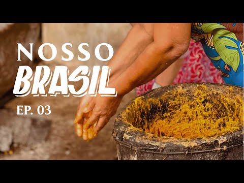 Dendê, a base de tudo! - Nosso Brasil episódio 3