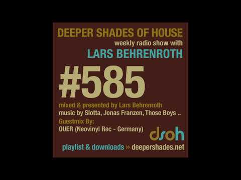 Deeper Shades Of House 585 w/ exclusive guest mix by OUER - GERMAN DEEP HOUSE DJ MIX - FULL SHOW