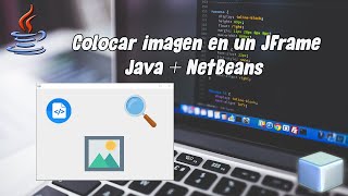 Colocar íconos e imagenes de fondo a un JFrame de Java ☕ ➤ NetBeans 💻