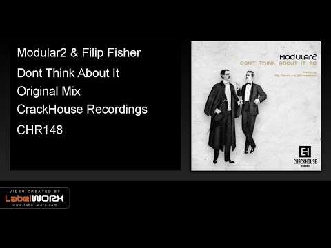 Modular2 & Filip Fisher - Dont Think About It (Original Mix)