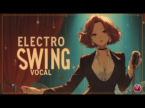 Electro Swing Queen 🎤 1 Hour of Classy Vocals, Jazzy Energy & Midnight Party Vibes
