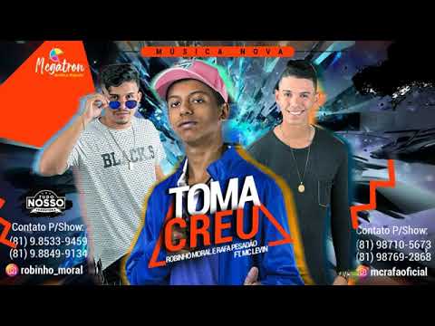 ROBINHO MORAL E RAFA PESADÃO FEAT. MC LEVIN - TOMA CREU MÚSICA NOVA EXCLUSIVA 2019