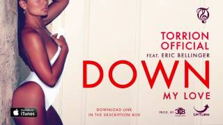Down (My Love) By: Torrion Official
