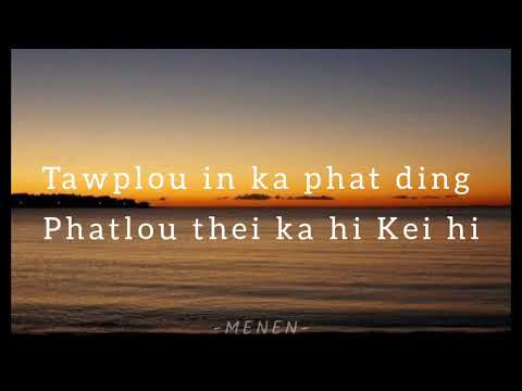 Phatlouthei ka hi kei lyrics, Pumkhothang laa te.