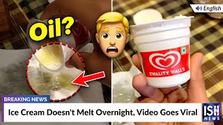 Ice Cream Doesn't Melt Overnight, Video Goes Viral