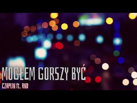 Czaplik -Mogłem Gorszy Być (Ft.RKD)