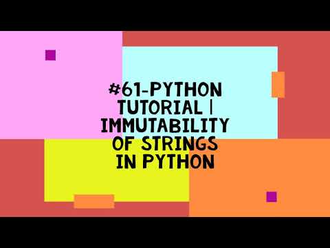 61 Python Tutorial Immutability Of Strings In Python