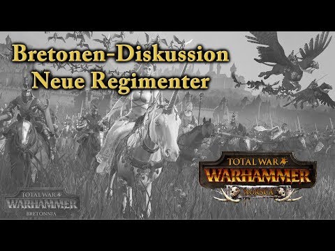 Bretonen - Neue Regimenter Diskussion - Total War: Warhammer [Deutsch/German]