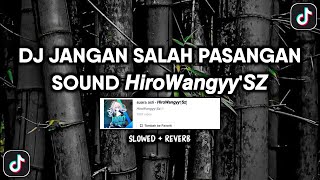 Download lagu DJ JANGAN SALAH PASANGAN SOUND 𝙃𝙞𝙧𝙤𝙒𝙖𝙣𝙜𝙮𝙮'[𝙎𝙕] VIRAL TIKTOK YANG KALIAN CARI (SLOWED   REVERB) mp3