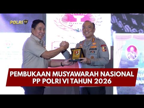 PRESISI UPDATE: PEMBUKAAN MUSYAWARAH NASIONAL PP POLRI VI TAHUN 2026 29/01/26 (14.00)